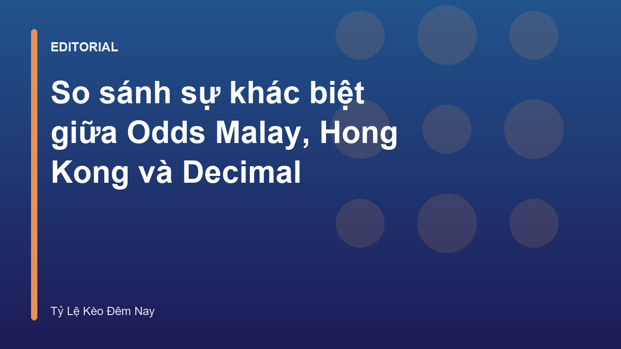 So sánh các định dạng Odds trong cá cược bóng đá