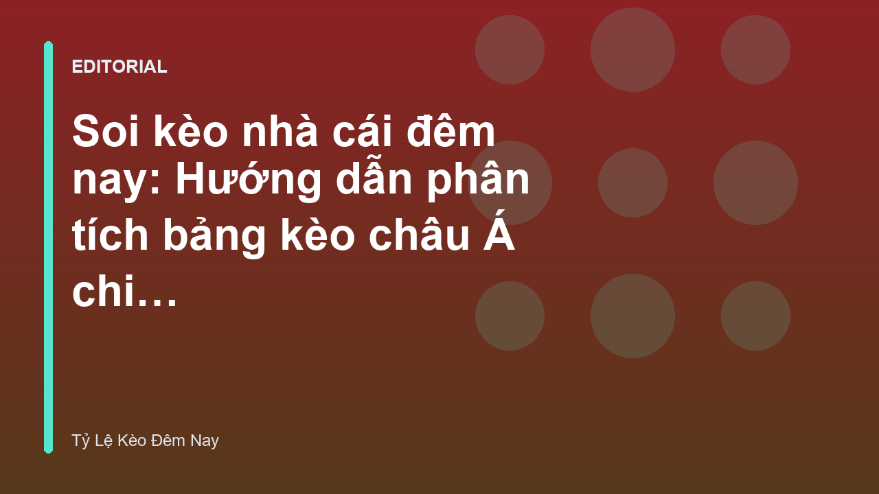 Hướng dẫn soi kèo nhà cái đêm nay